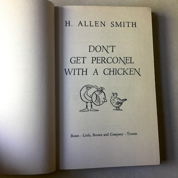Don't Get Perconel with a Chicken - H. Allen Smith - 1959 hardcover first edition - NextStage Vintage