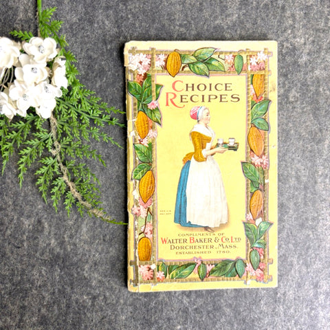 Walter Baker and Co. Choice Recipes - 1914 cocoa and chocolate recipes - NextStage Vintage
