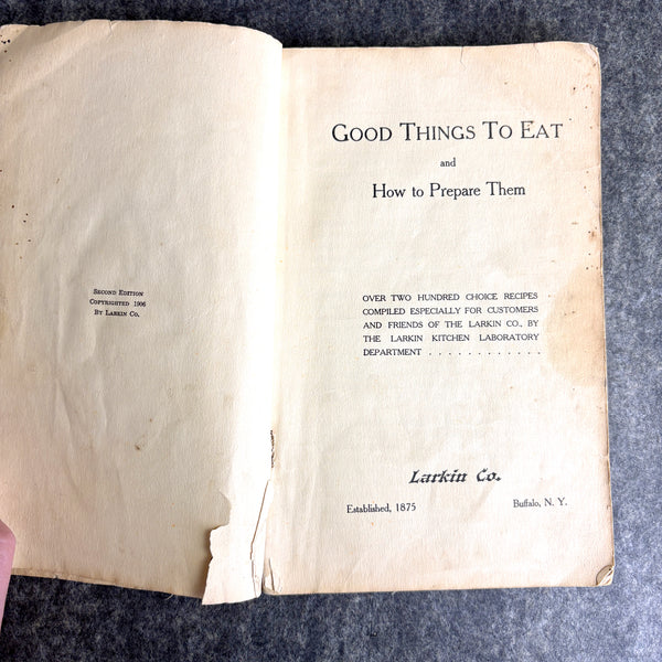 Good Things to Eat and How to Prepare Them (1906, 2nd Ed.) — Larkin Co. Vintage Cookbook - NextStage Vintage