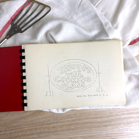 Vintage 1970s community cookbook – Through the Cooking Glass by John Ward PTA Newton MA – 120 Recipes - NextStage Vintage