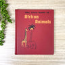 The True Book of African Animals - John Wallace Purcell - 1954 - NextStage Vintage