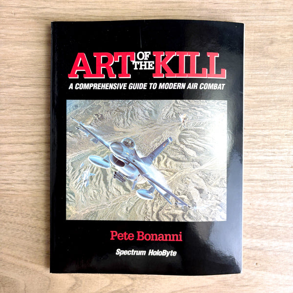 Art of the Kill: A Comprehensive Guide to Modern Air Combat - Pete Bonanni - 1993 paperback