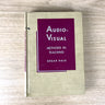 Audio-Visual Methods in Teaching - Edgar Dale - 1950 10th printing hardcover - NextStage Vintage