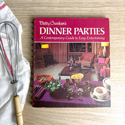 Betty Crocker's Dinner Parties - A Contemporary Guide to Easy Entertaining - 1970 first edition