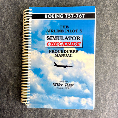 Boeing 757-767 The Airline Pilot's Simulator Checkride - Captain Mike Ray - 2001