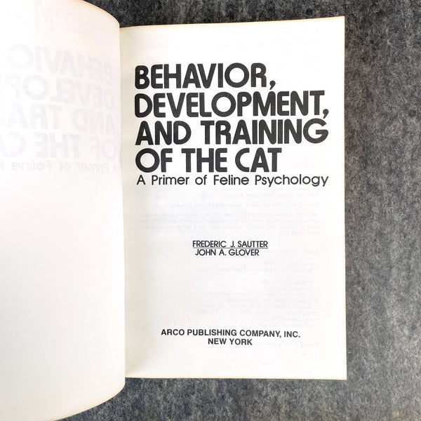 Behavior, Development and Training of the Cat - Sautter & Glover - 1978 paperback - NextStage Vintage