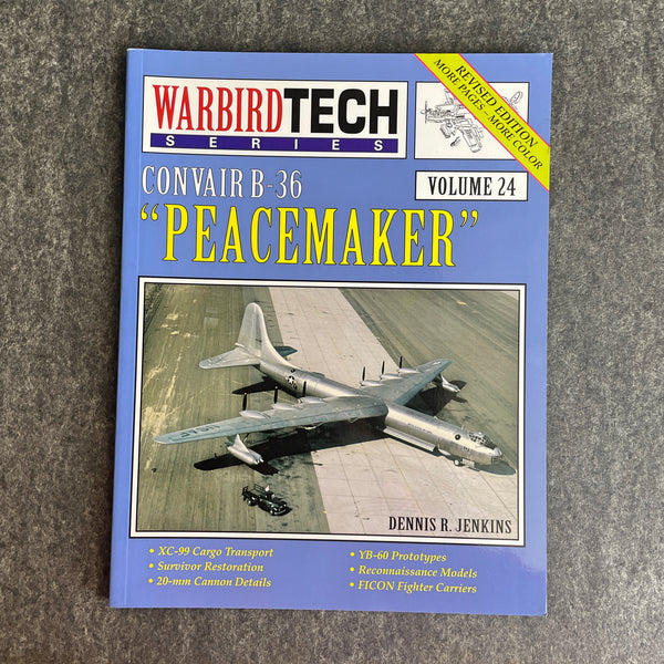 Convair B-36 "Peacemaker" - Warbird Tech Series - Dennis R. Jenkins - 2002