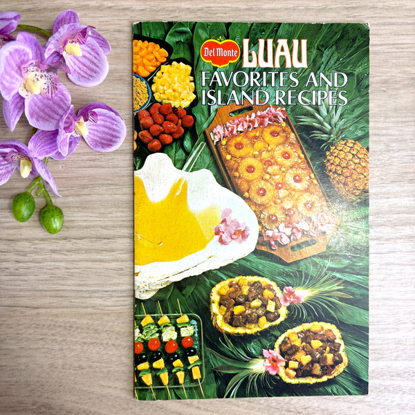 Del Monte Luau Favorites & Island Recipes Booklet – 1975 Retro Cookbook