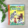 Little Nature Stories - The Little Color Classics - 1940s hardcover - NextStage Vintage
