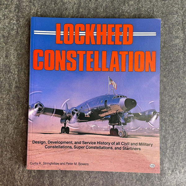 Lockheed Constellation - Curtis K. Stringfellow and Peter M. Bowers - 1992 softcover