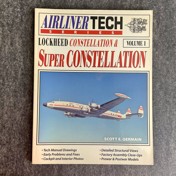 Lockheed Constellation & Super Constellation, Volume 1 - Scott E. Germain - 1998