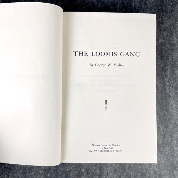 The Loomis Gang - George Walter - 1968 - hardcover with dust jacket - NextStage Vintage