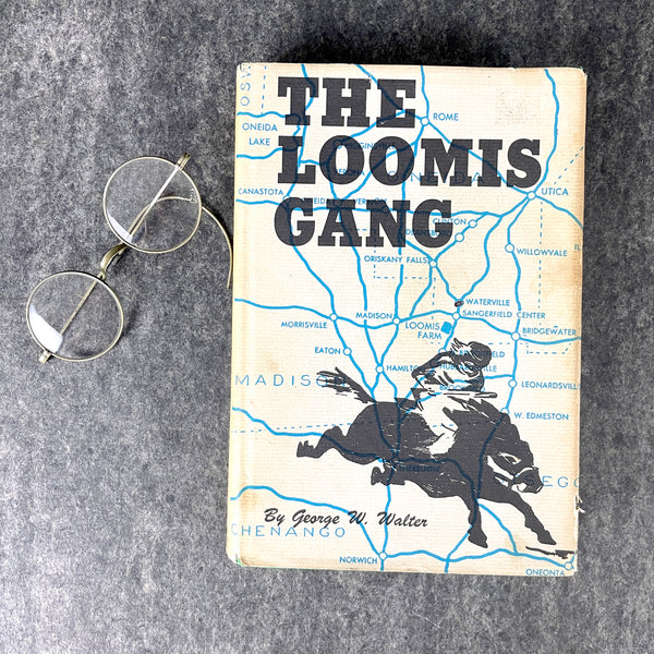 The Loomis Gang - George Walter - 1968 - hardcover with dust jacket - NextStage Vintage