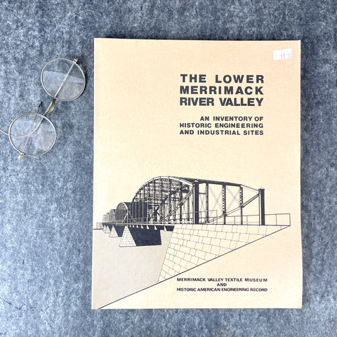 The Lower Merrimack River Valley: An Inventory of Historic Engineering and Industrial Sites - 1978 - NextStage Vintage