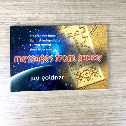 Messages from Space - Jay Goldner - 2002 paperback - NextStage Vintage