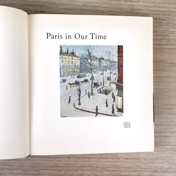 Paris in our Time - Editions d'Art Albert Skira - 1957 hardcover - NextStage Vintage