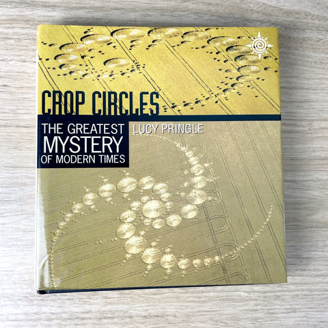 Crop Circles: The Greatest Mystery of Modern Times - Lucy Pringle - 1999 hardcover - NextStage Vintage