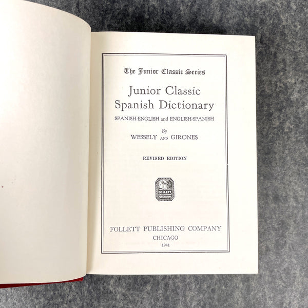 Junior Classic Spanish Dictionary - Wessely and Girones - 1941 hardcover - NextStage Vintage