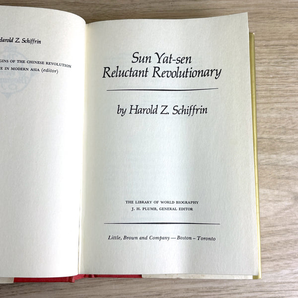 Sun Yat-sen Reluctant Revolutionary - Harold Z. Schiffrin - 1980 hardcover