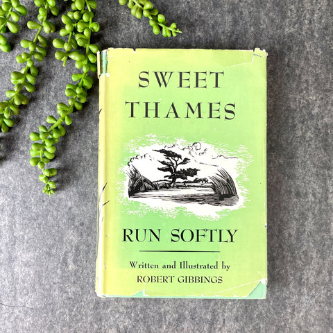 Sweet Thames Run Softly - Robert Gibbings - 1945 hardcover - NextStage Vintage