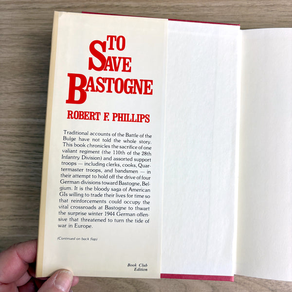 To Save Bastogne - Robert F Phillips - 110th Regiment 28th Infantry - WWII -1983 hardcover