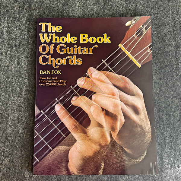 The Whole Book of Guitar Chords - Dan Fox - 1997 softcover