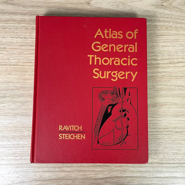 Atlas of General Thoracic Surgery - Ravitch & Steichen - 1988 first edition - NextStage Vintage