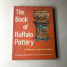 The Book of Buffalo Pottery - Seymour and Violet Altman - 1969 hardcover - NextStage Vintage