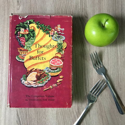 Thoughts for Buffets: the Companion Volume to Thoughts for Food - 1958 15th printing - hardcover cookbook - NextStage Vintage