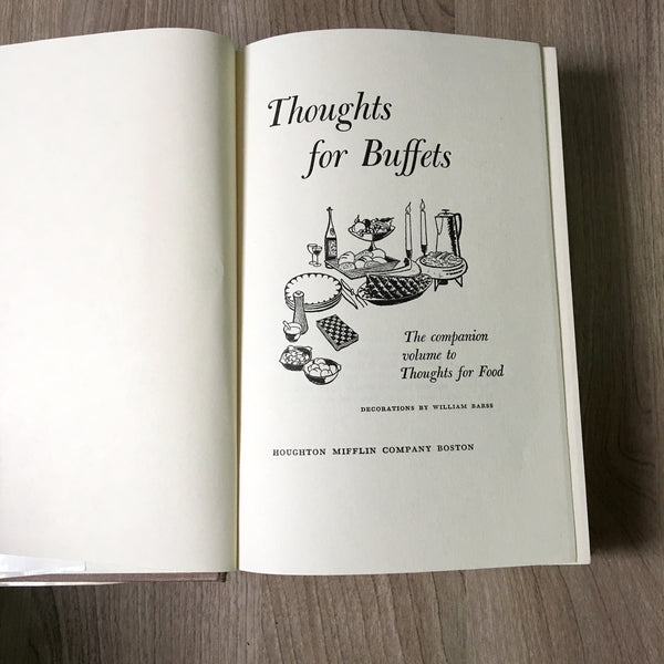 Thoughts for Buffets: the Companion Volume to Thoughts for Food - 1958 15th printing - hardcover cookbook - NextStage Vintage