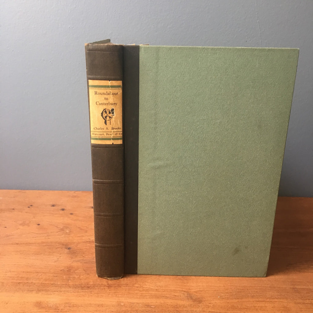 Roundabout to Canterbury - Charles S. Brooks - Harcourt, Brace and Company - 1926 hardcover - NextStage Vintage