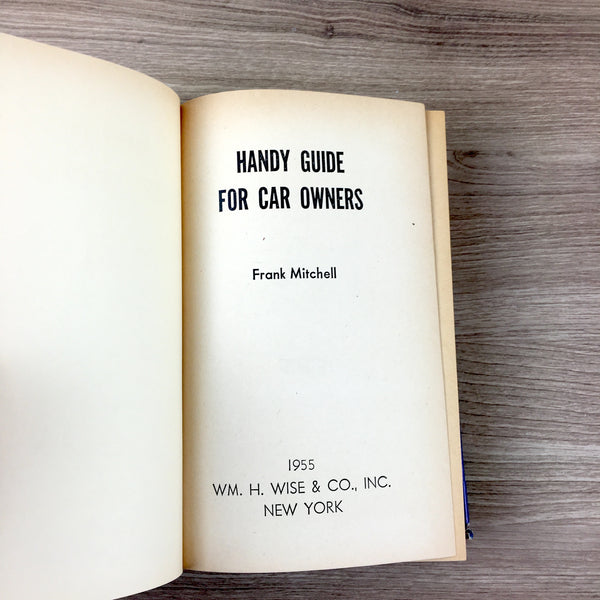 Handy Guide for Car Owners - Frank Mitchell - Wise & Co. - 1955 hardcover - NextStage Vintage