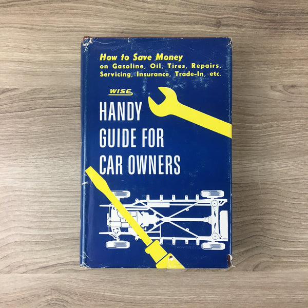 Handy Guide for Car Owners - Frank Mitchell - Wise & Co. - 1955 hardcover - NextStage Vintage