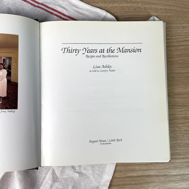 Thirty Years at the Mansion: Clinton White House Edition - Liza Ashley - 1985 copyright - NextStage Vintage
