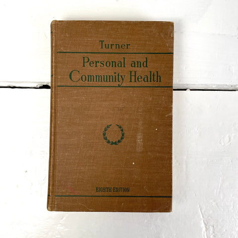 Personal and Community Health - C. E. Turner - 1948 hardcover college textbook - NextStage Vintage