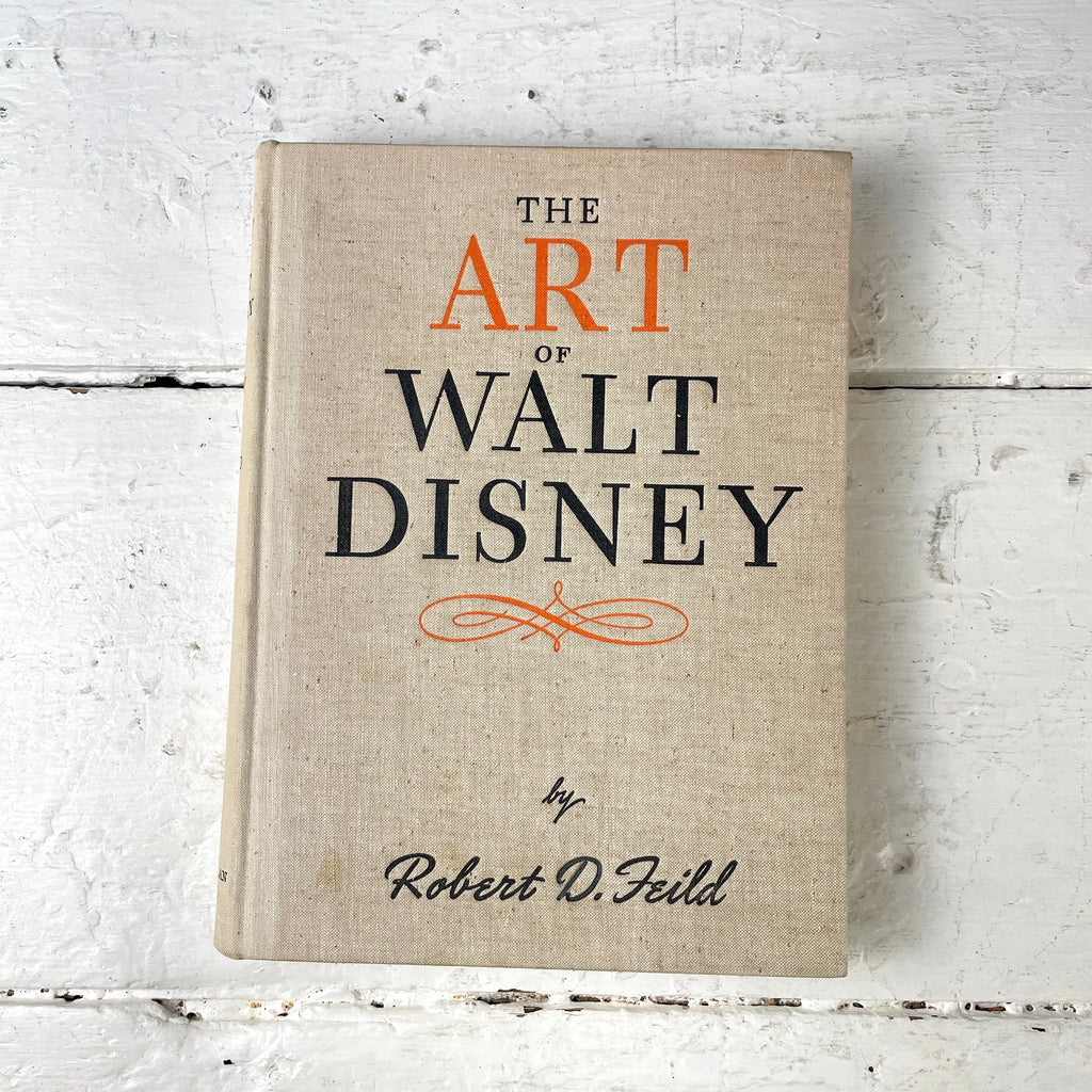 The Art of Walt Disney- Robert D. Feild - 1942 hardcover - NextStage Vintage