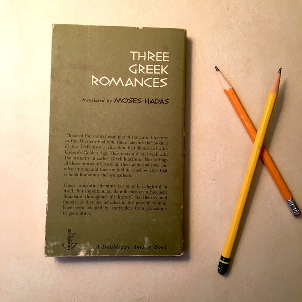 Three Greek Romances - translated by Moses Hadas - Anchor A21 paperback - 1950s - NextStage Vintage