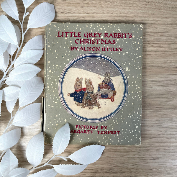 Little Grey Rabbit's Christmas - Alison Uttley and Margaret Tempest - 10th printing 1955 - NextStage Vintage