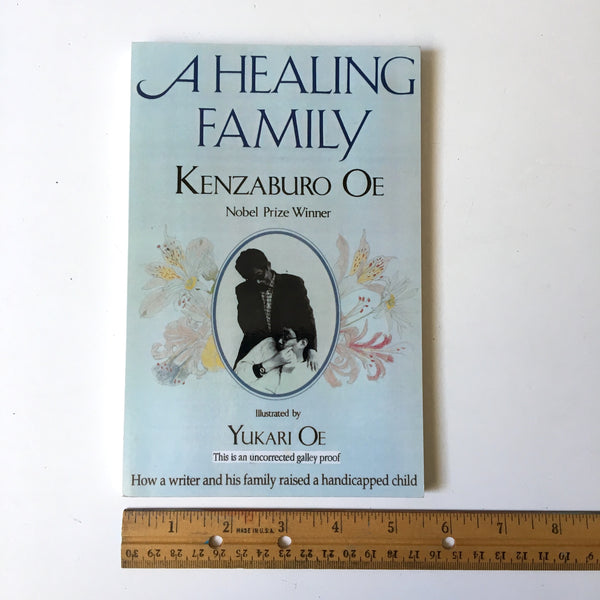 A Healing Family by Kenzaburo Oe - Uncorrected galley proof - First Edition 1996 - NextStage Vintage