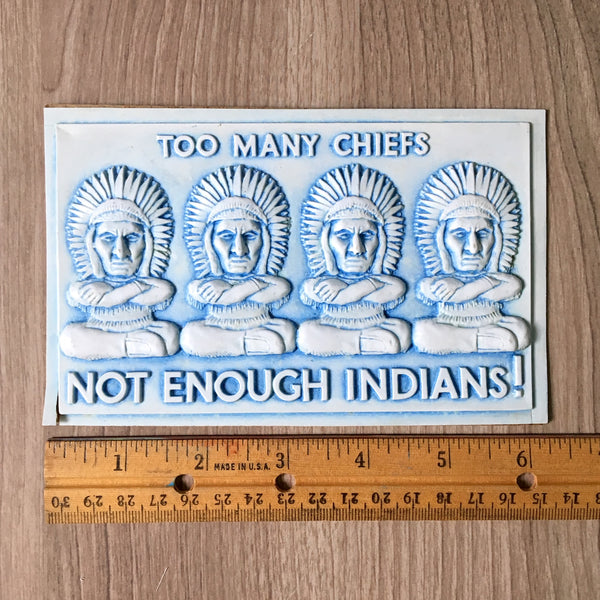 Too many chiefs... kitsch postcard - Postplax by Eden Plastics Corp - 1958 molded plastic postcard - NextStage Vintage