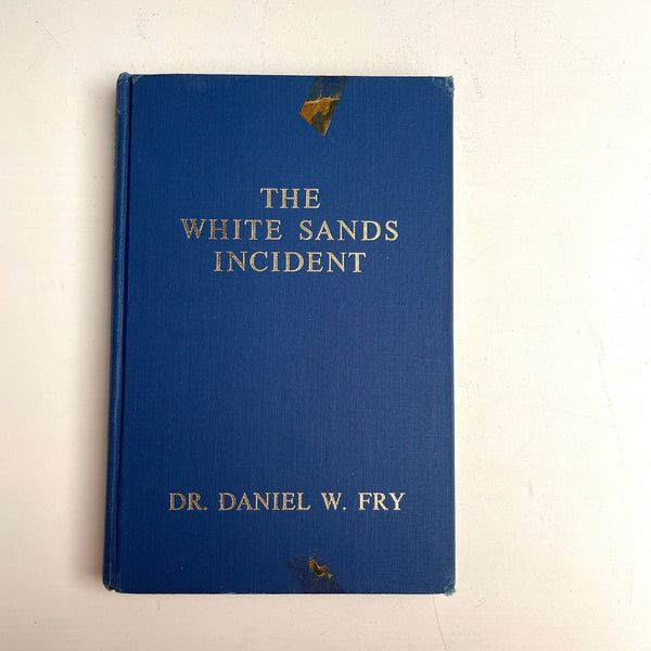 The White Sands Incident - Dr. Daniel Fry - 1966 hardcover - NextStage Vintage