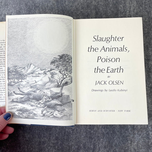 Slaughter the Animals, Poison the Earth - Jack Olsen - 1971 first edition - NextStage Vintage