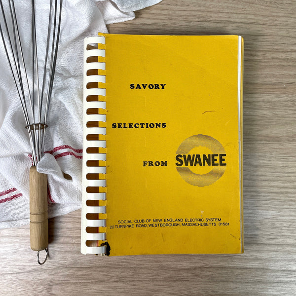 Savory Selections from SWANEE - Social Club of the New England Electric System - vintage community cookbook - NextStage Vintage