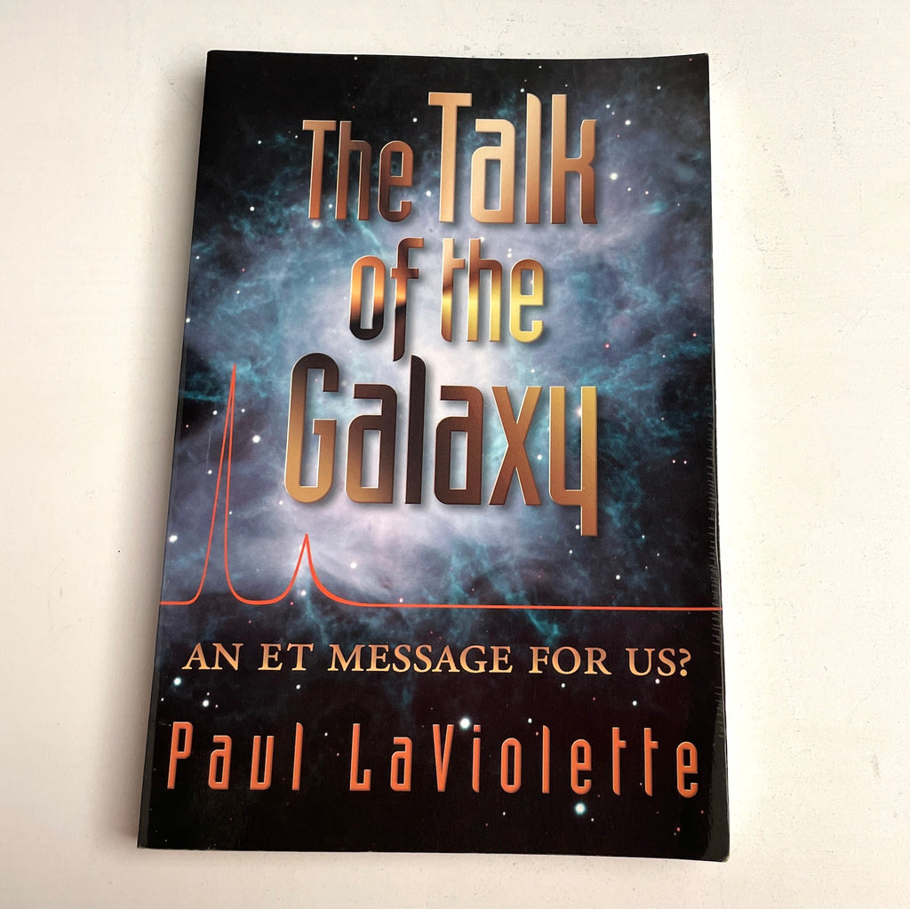 The Talk of the Galaxy - Paul LaViolette - 2000 paperback - NextStage Vintage