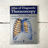 Atlas of Diagnostic Thorasoscopy - Brandt, Loddenkemper, Mai - 1985 hardcover - NextStage Vintage
