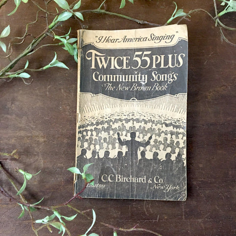 Twice 55 Plus Community Songs - C.C. Pritchard & Co. - vocal edition of 175 songs - 1929 - NextStage Vintage