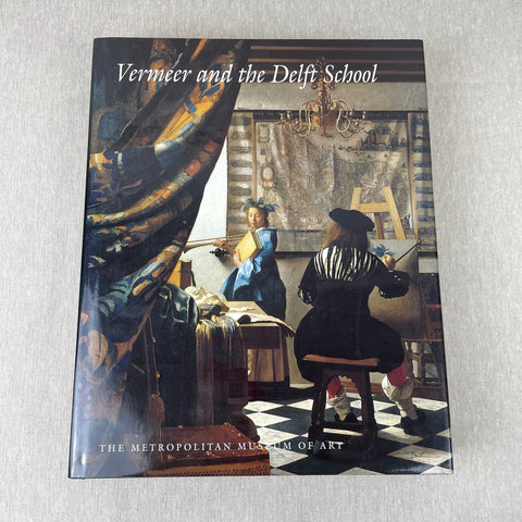 Vermeer and the Delft School - Walter Liedtke - Metropolitan Museum of Art - 2001 hardcover - NextStage Vintage