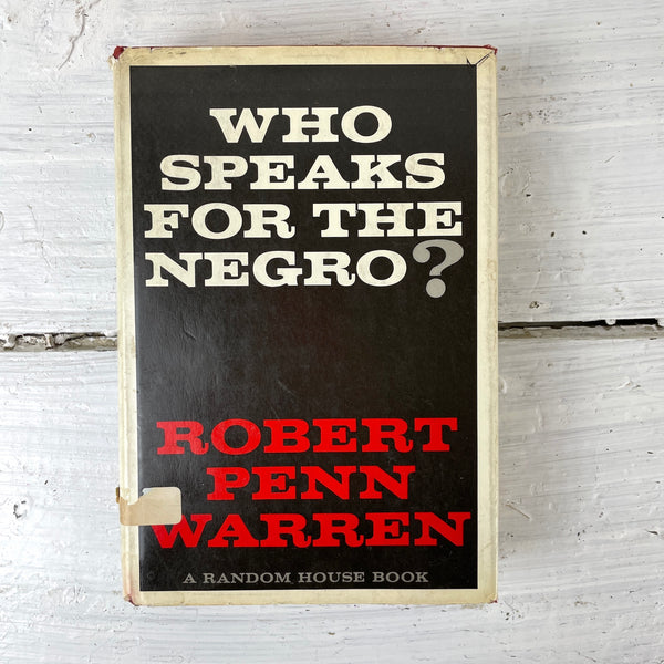Who Speaks for the Negro? - Robert Penn Warren - 1965 first printing - NextStage Vintage