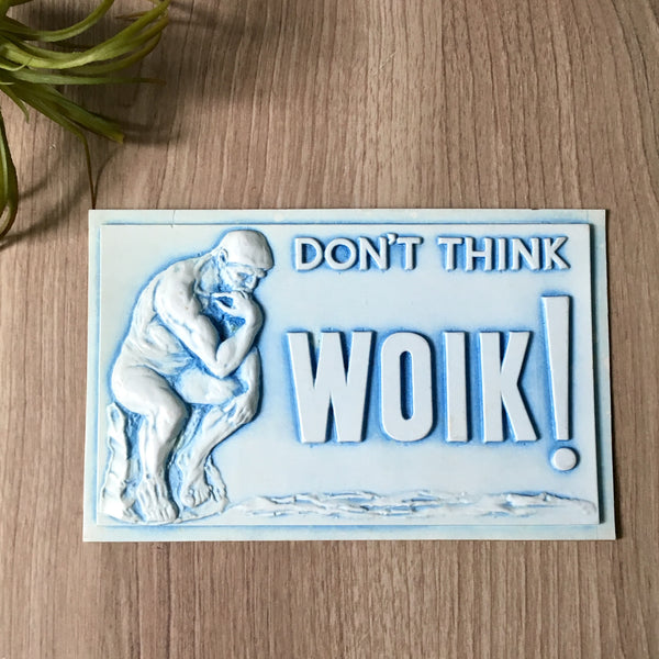 Don't Think, Woik! kitsch postcard - Postplax by Eden Plastics Corp - 1958 molded plastic postcard - NextStage Vintage